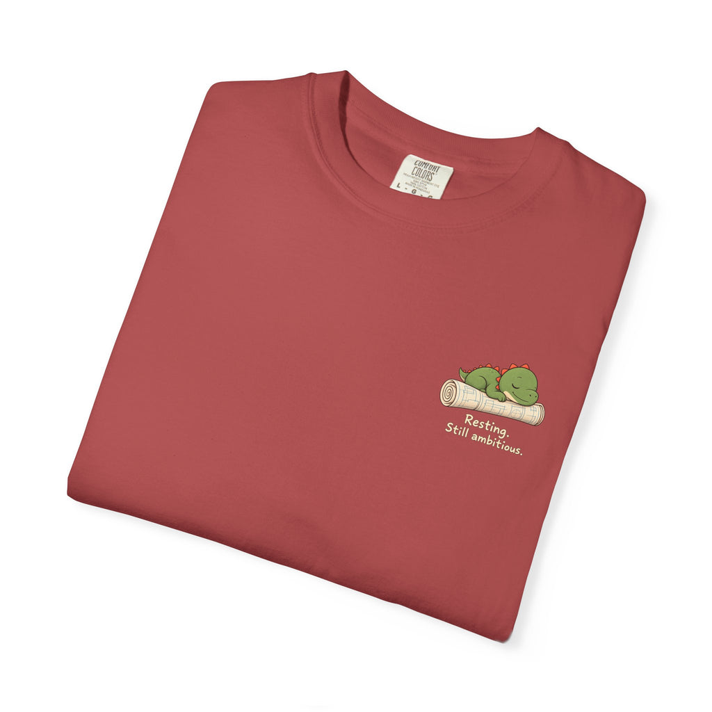 Resting. Still Ambitious. — Comfort Colors Tee