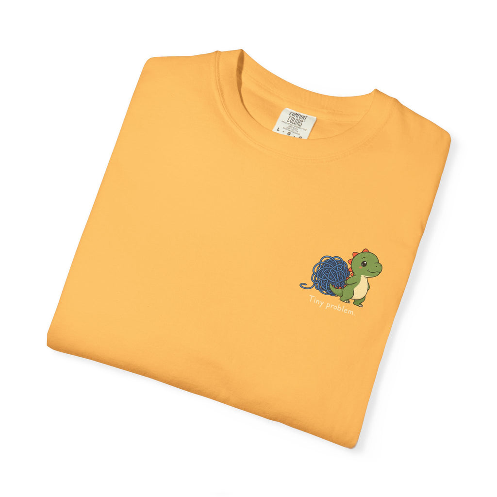 Tiny Problem — Comfort Colors Tee