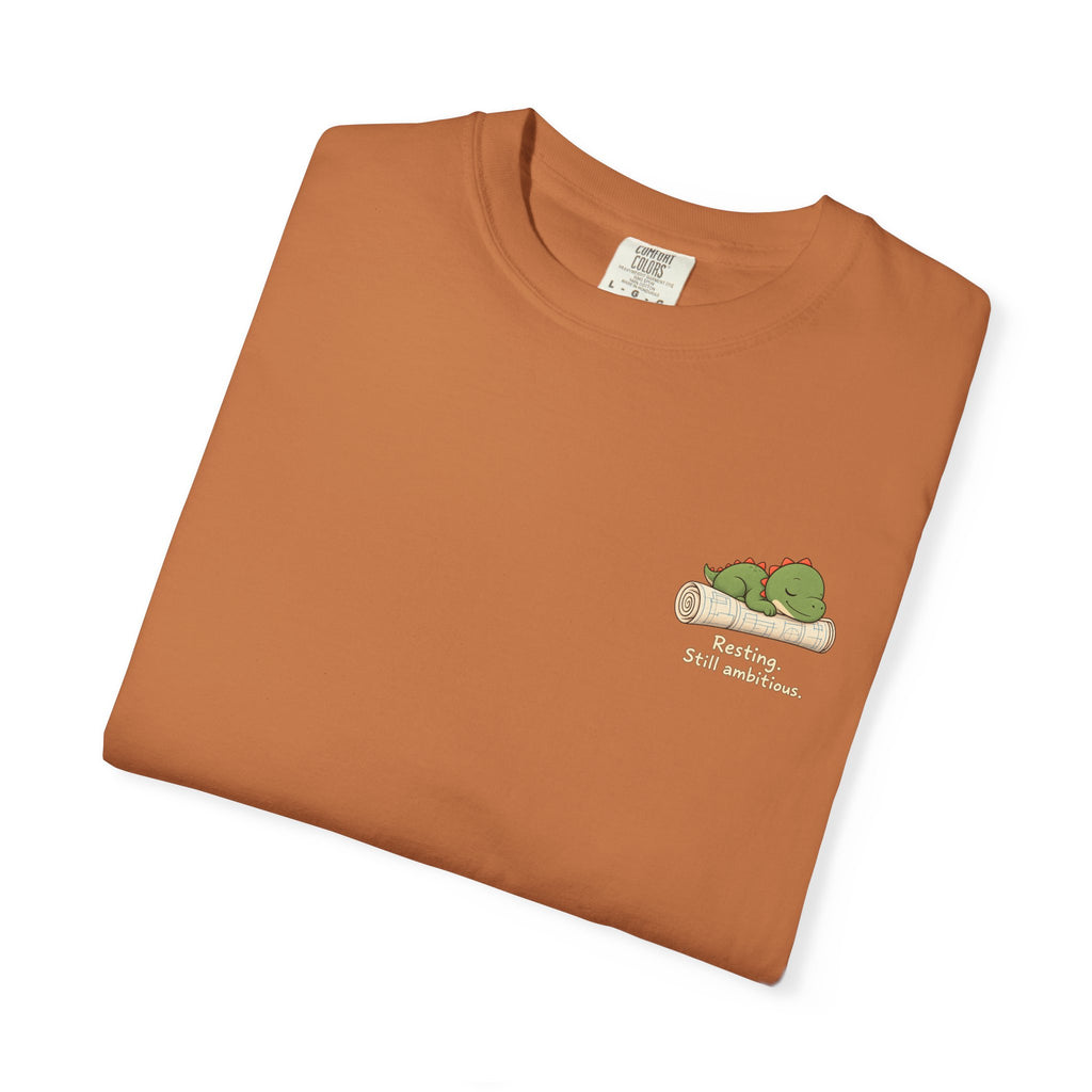 Resting. Still Ambitious. — Comfort Colors Tee