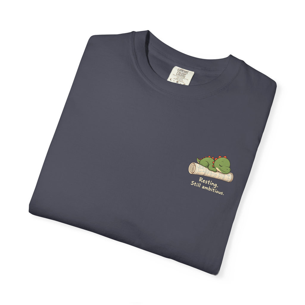 Resting. Still Ambitious. — Comfort Colors Tee