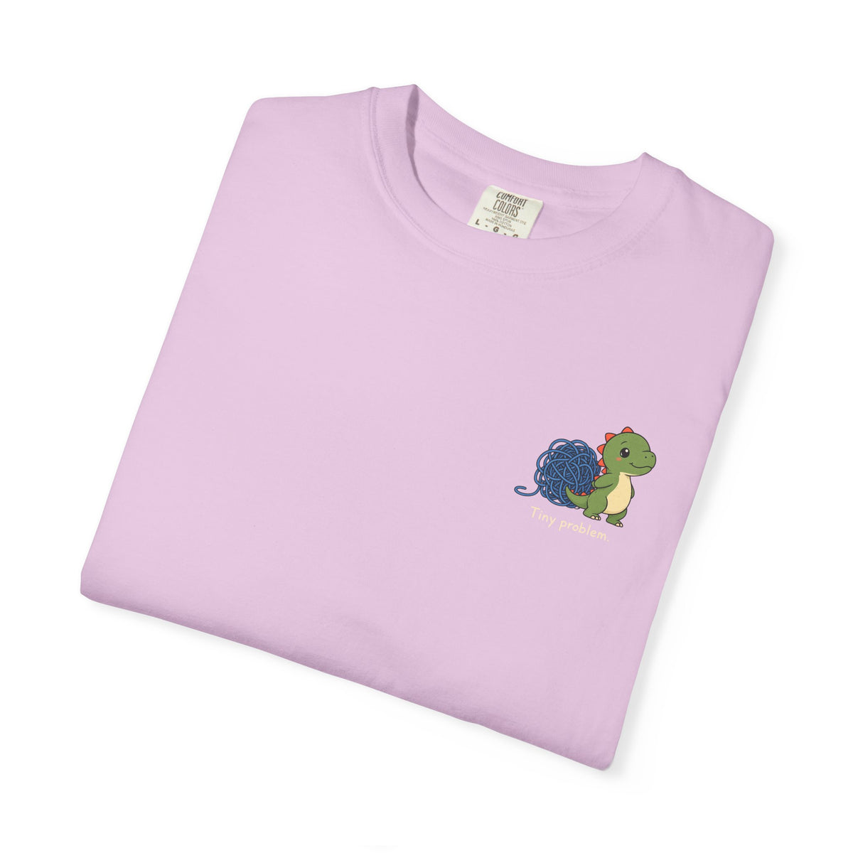 Tiny Problem — Comfort Colors Tee