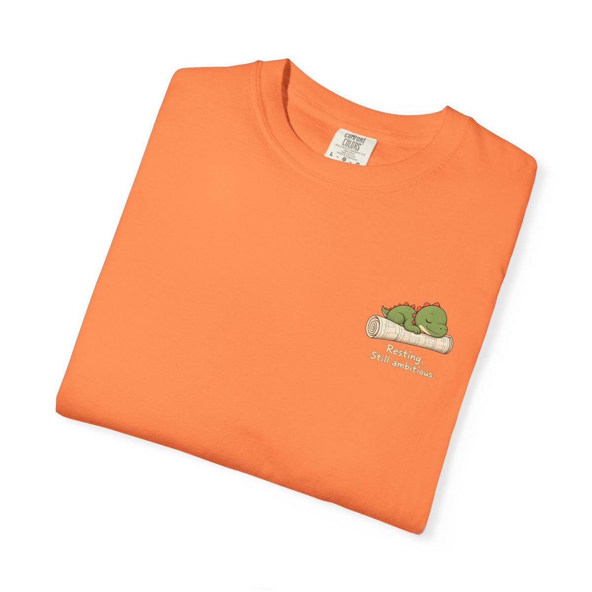 Resting. Still Ambitious. — Comfort Colors Tee