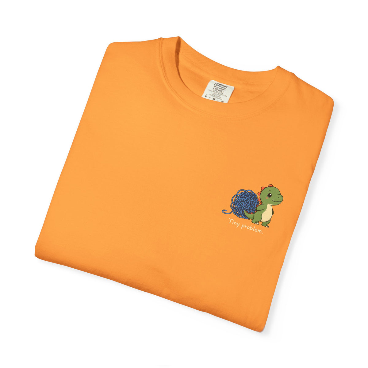 Tiny Problem — Comfort Colors Tee