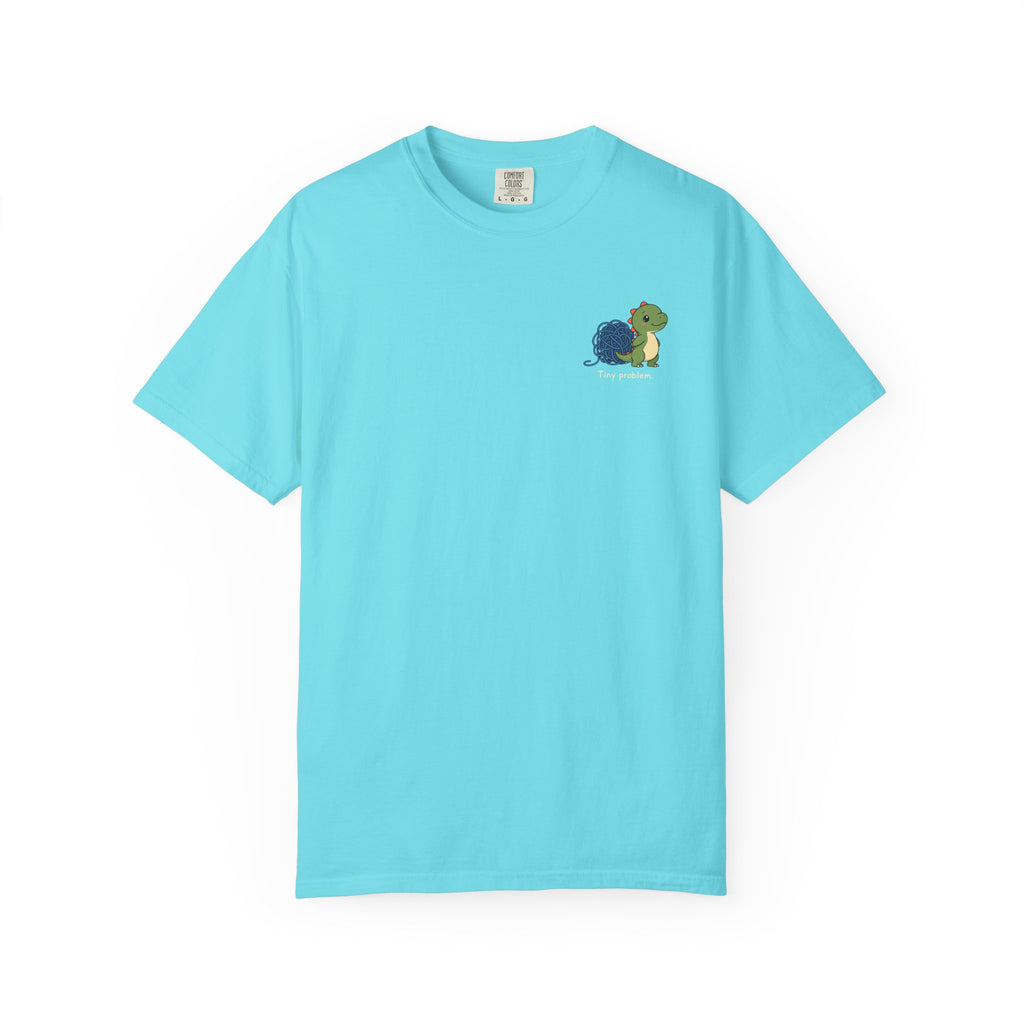 Tiny Problem — Comfort Colors Tee