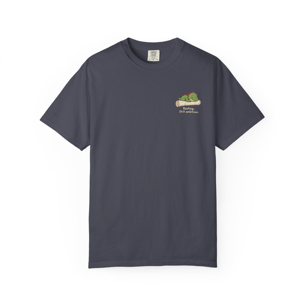 Resting. Still Ambitious. — Comfort Colors Tee