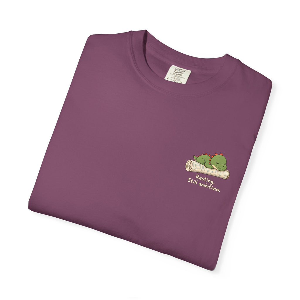 Resting. Still Ambitious. — Comfort Colors Tee